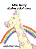 Miss Haley Makes a Rainbow