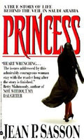 Princess: A True Story of Life Behind the Veil in Saudi Arabia (Turtleback School & Library)