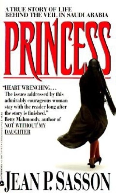 Princess: A True Story of Life Behind the Veil in Saudi Arabia (Turtleback School & Library)