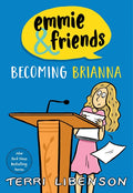 Emmie & Friends: Becoming Brianna: A Graphic Novel