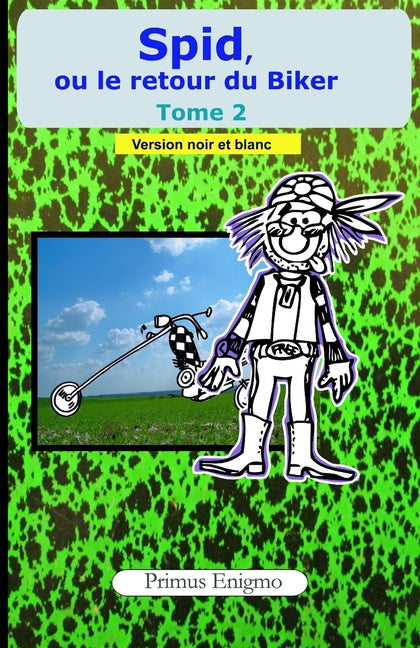 Spid, ou le retour du Biker (Version NB)