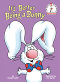 It's Better Being a Bunny: A P.J. Funnybunny Book